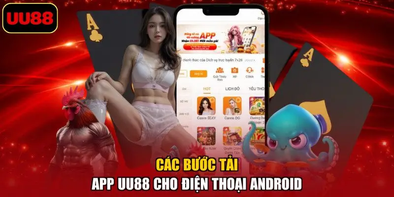 Các bước tải app UU88 cho điện thoại Android