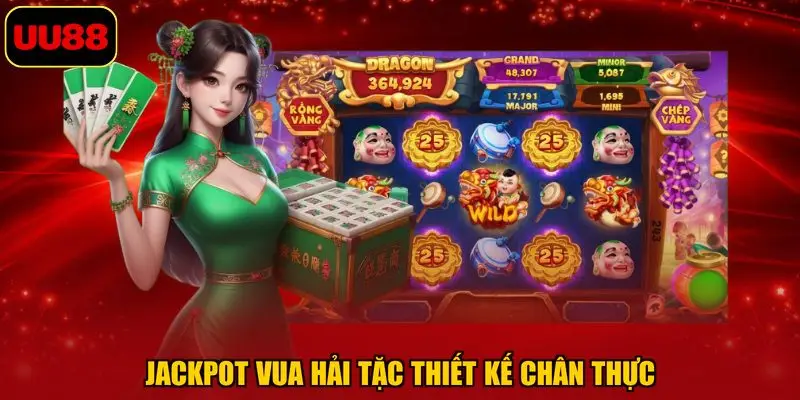 Jackpot vua hải tặc thiết kế chân thực